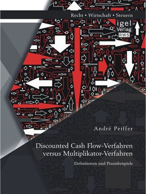 cover image of Discounted Cash Flow-Verfahren versus Multiplikator-Verfahren
